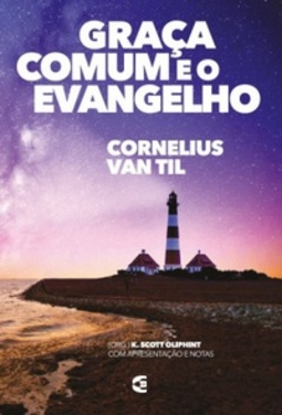 Graça Comum E O Evangelho