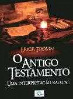 O Antigo Testamento: uma Interpretação Radical