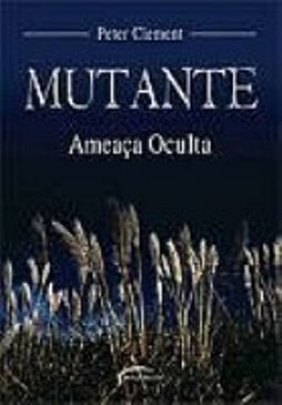 Mutante: Ameaça Oculta
