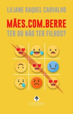Mães.com.berre: ter ou não ter filhos?