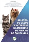 Relatos de casos de interesse na medicina de animais de companhia