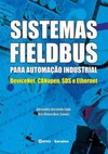 Sistemas Fieldbus para automação industrial: DeviceNet, CANopen, SDS e Ethernet