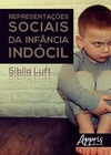 Representações sociais da infância indócil