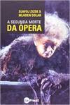 A segunda morte da ópera