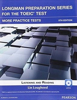 Longman preparation series for the TOEIC test: More practice testes - Listening and reading