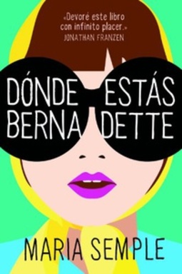 ¿Dónde estás, Bernadette?