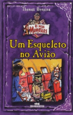 Um Esqueleto No Avião (Os Meus Monstros)