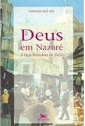 Deus em Nazaré: a Face Humana de Deus