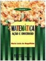 Matemática: Ação e Diversão - 1 grau