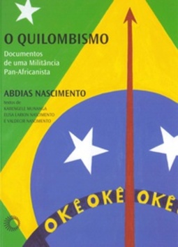 O quilombismo (Coleção: Palavras Negras)
