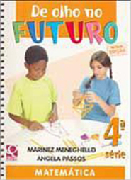 De Olho no Futuro: Matemática: Nova Edição - 4 série - 1 grau
