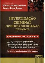 Investigação Criminal Conduzida por Delegado de Polícia
