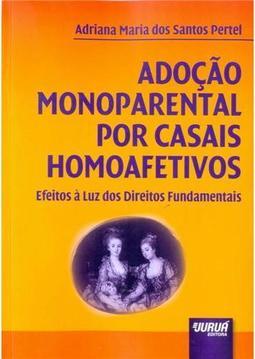 Adoção Monoparental Por Casais Homoafetivos