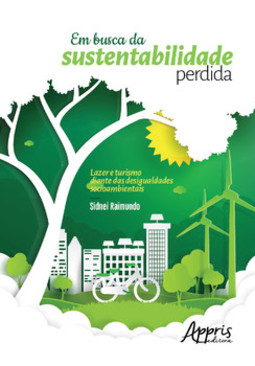 Em busca da sustentabilidade perdida: lazer e turismo diante das desigualdades socioambientais