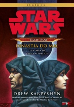 Star Wars: Darth Bane: Dinastia do Mal (Darth Bane #3)