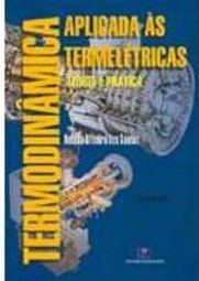 Termodinâmica Aplicada às Termelétricas: Teoria e Prática