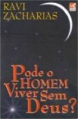 Pode o Homem Viver sem Deus?