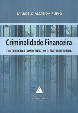 Criminalidade financeira: Contribuição à compreensão da gestão fraudulenta