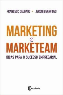 MARKETING E MARKETEAM  DICAS PARA O SUCESSO EMPRESARIAL