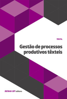 Gestão de processos produtivos têxteis