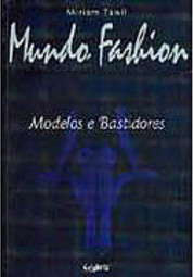 Mundo Fashion: Modelos e Bastidores