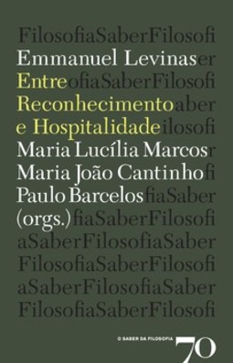 Emmanuel Levinas: entre reconhecimento e hospitalidade