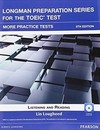 Longman preparation series for the TOEIC test: More practice testes - Listening and reading
