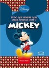 Tudo que sempre quis saber aprendi com o Mickey