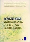 Idosos no Brasil: vivências, desafios e expectativas na terceira idade