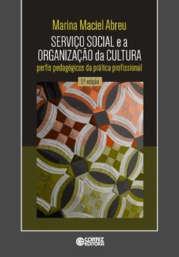 Serviço social e a organização da cultura: perfis pedagógicos da prática profissional