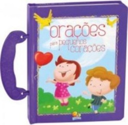 Orações para pequenos corações (Minha maletinha)