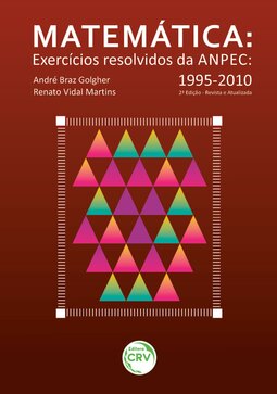 Matemática - Exercícios resolvidos da ANPEC 1995-2010