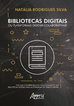 Bibliotecas digitais ou plataformas digitais colaborativas?