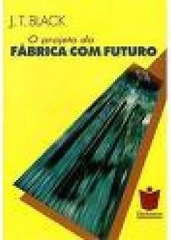 O Projeto da Fábrica com Futuro