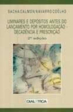 Liminares e Depósitos Antes do Lançamento por Homologação