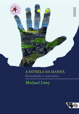 A estrela da manhã: surrealismo e marxismo