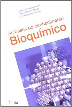 As Bases do Conhecimento Bioquímico