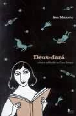 Deus-Dará: Crônicas Publicadas na Caros Amigos