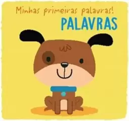 Palavras : Minhas Primeiras Palavras!