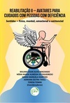 Reabilitação II – avatares para cuidados com pessoas com deficiência: sentidos – físico, mental, emocional e existencial