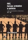 FHC, Forças Armadas e Polícia