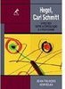Hegel, Carl Schmitt: o Político Entre a Especulação e a Positividade
