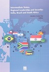 Intermediate states, regional leadership and security: India, Brazil and South Africa