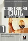 Construção Civil: Teoria e Prática - Vol. 1