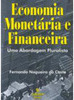 Economia Monetária e Financeira: uma Abordagem Pluralista