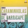 CARAMINHOLAS DE BARRIGAPE
