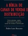A Bíblia de Canais de Vendas e Distribuição