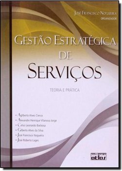 Gestão Estratégica de Serviços: Teoria e Prática