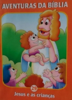 Jesus e as crianças (Aventuras da Bíblia)
