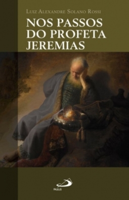 Nos passos do profeta Jeremias